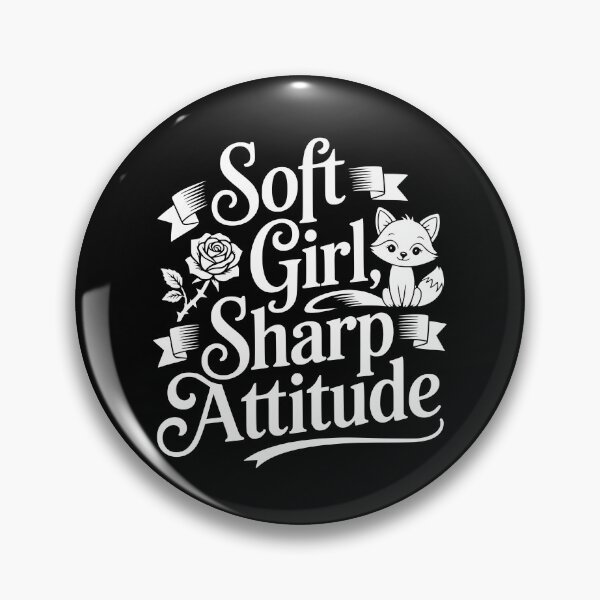 Item preview, Soft Girl Sharp Attitude designed and sold by theartfulaspie.