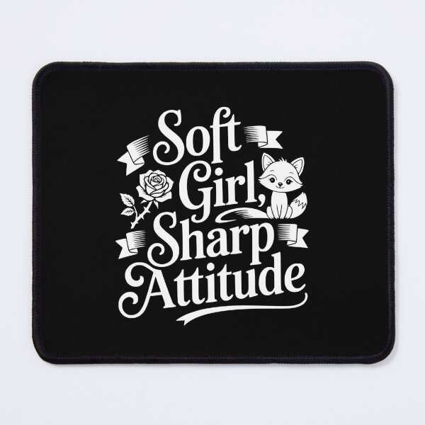 Item preview, Soft Girl Sharp Attitude designed and sold by theartfulaspie.