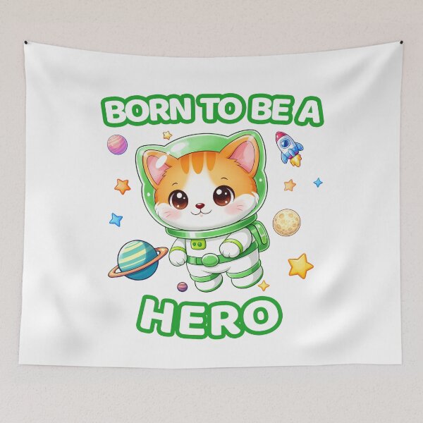 Item preview, Born to be a hero - astronaut cat N designed and sold by made4K.