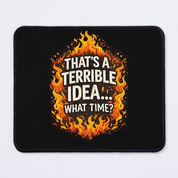 Item preview, That’s A Terrible Idea... What Time? designed and sold by WavesStation.
