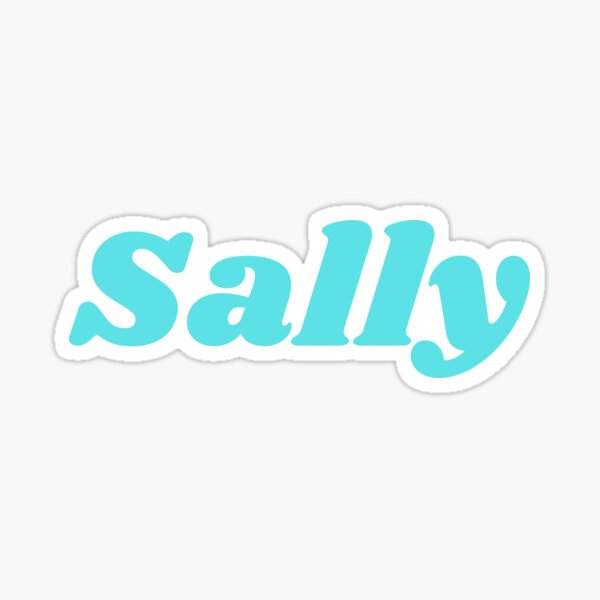 Sally Name Merch & Gifts for Sale | Redbubble