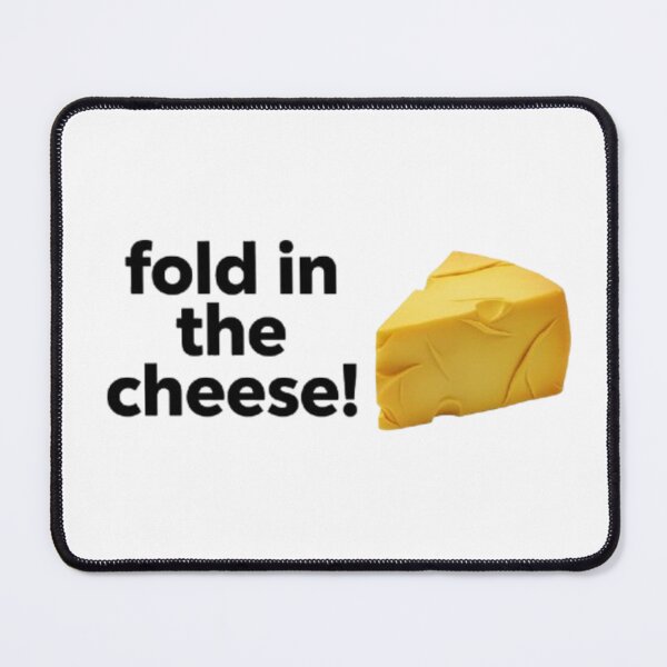 Item preview, Fold In the Cheese!  Funny Cooking Quote Design with Yellow Cheese Illustration designed and sold by Ditstyle.