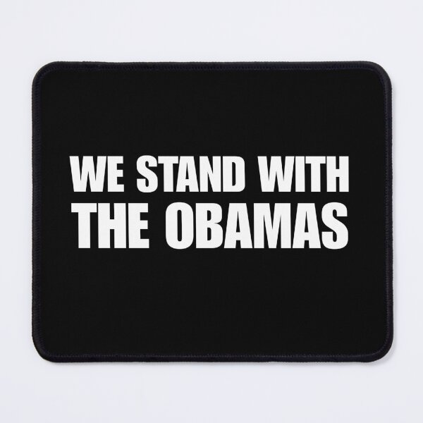 Item preview, We Stand With The Obamas designed and sold by ANNINOART ⭐⭐⭐⭐⭐.