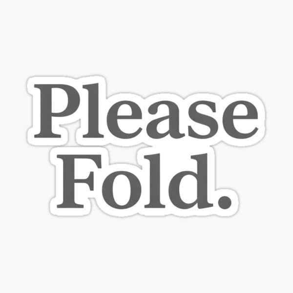 Poker - Please Fold. Sticker
