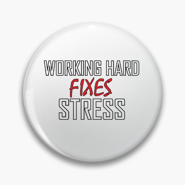 Item preview, Working Hard Fixes Stress designed and sold by Positive Mindzet!.