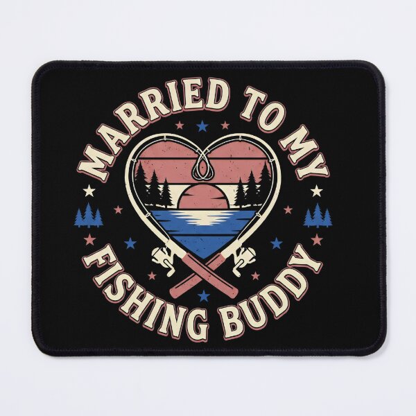 Item preview, Married To My Fishing Buddy Angler Couple designed and sold by Emmatshirt1.