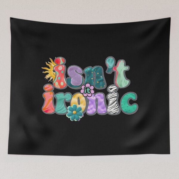 Item preview, Isn’t It Ironic? - bold and colorful designed and sold by Stefrait-7.