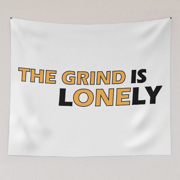 Item preview, The Grind is Lonely designed and sold by Positive Mindzet!.