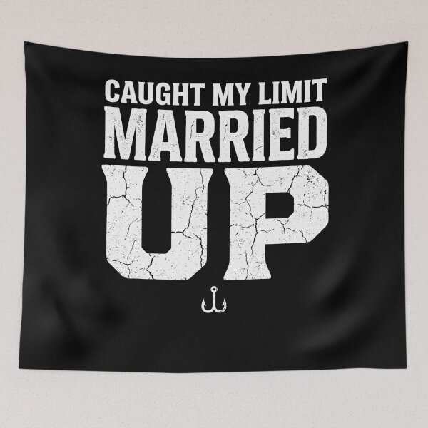 Item preview, Caught My Limit Married Up – Funny Fishing Marriage designed and sold by Emmatshirt1.