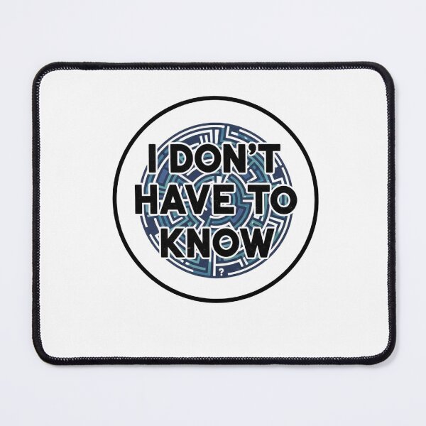 Item preview, Minimal Quote — I Don’t Have To Know designed and sold by DotLineColor.