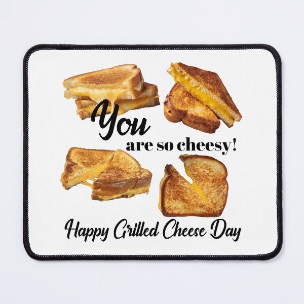 Item preview, You are so Cheesy Happy Grilled Cheese Day April 12th designed and sold by WigOutlet.