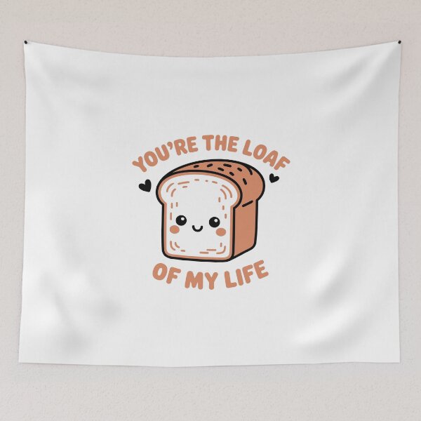 Item preview, you are the loaf on my life designed and sold by jkrphoto.