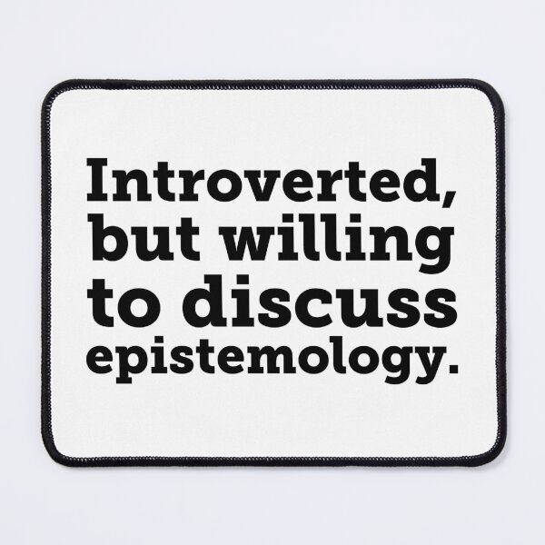 Item preview, Introverted...Let's Talk Epistemology designed and sold by Fifteenfps.