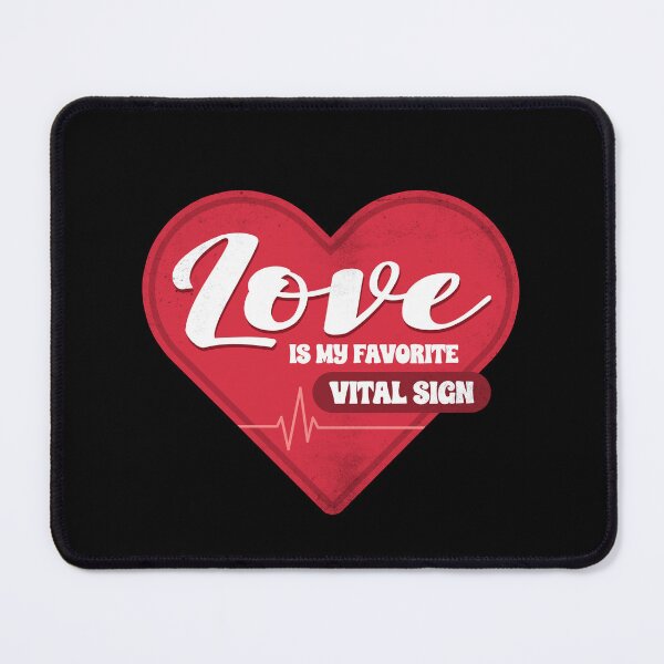 Item preview, Love Is My Favorite Vital Sign Nurse designed and sold by LinaValearte.