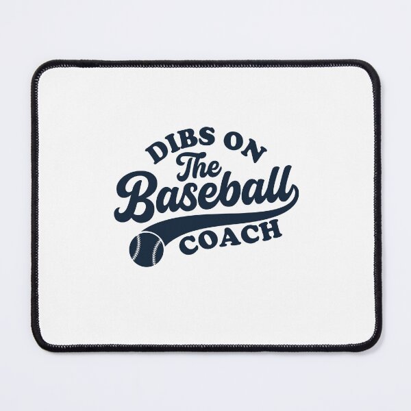 Item preview, Dibs on the baseball coach designed and sold by gunaone-design.
