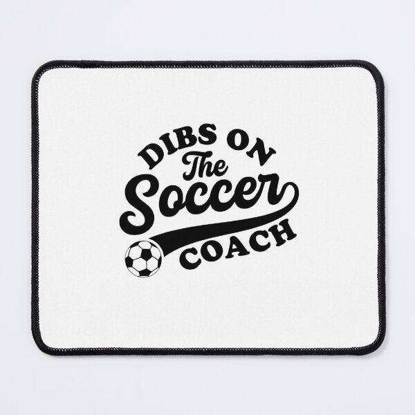 Item preview, Dibs on the soccer coach designed and sold by gunaone-design.