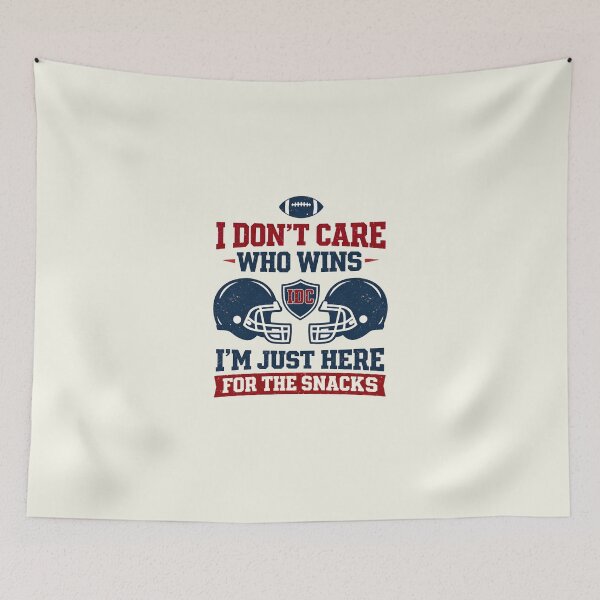 Item preview, I Dont Care Who Wins - I'm Just Here for the Snacks designed and sold by RebeltouilleArt.