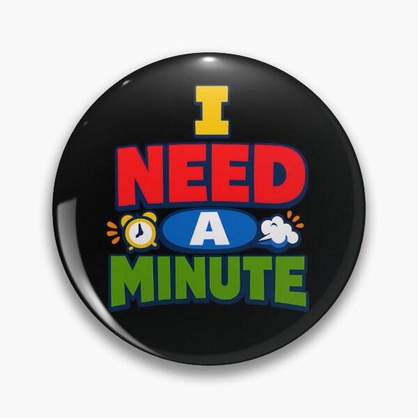 Item preview, I Need A Minute Funny Burnout Break Design designed and sold by TeeTimeTreasure.