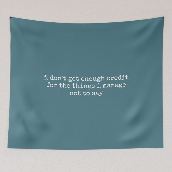 Item preview, I don't get enough credit for the things I manage not to say designed and sold by DemureArtsy.