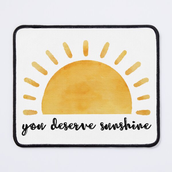 Item preview, You Deserve Sunshine designed and sold by Lauren Barnette.