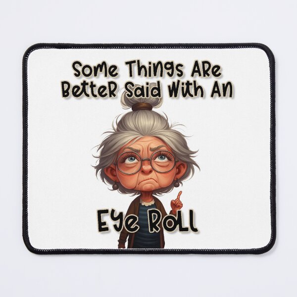 Item preview, Better Said With An Eye Roll designed and sold by FoggyBogs.