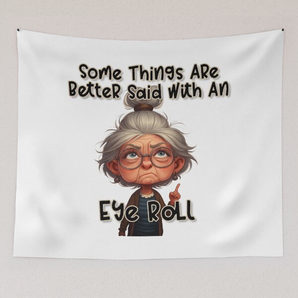 Item preview, Better Said With An Eye Roll designed and sold by FoggyBogs.