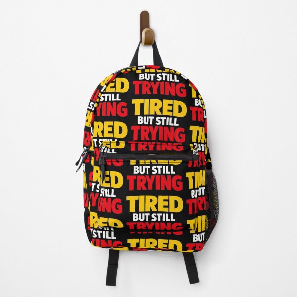Item preview, Tired But Still Trying Motivational Perseverance Design designed and sold by TeeTimeTreasure.