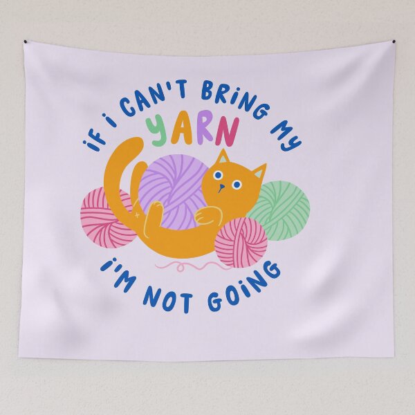 Item preview, if I can't bring my yarn I'm not going - ginger cat designed and sold by OHBOY! Handmade.