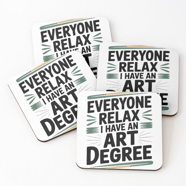 Item preview, Everyone Relax Art Degree Quote designed and sold by Charaff.