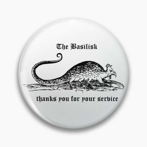 Item preview, The Basilisk Thanks You For Your Service designed and sold by WrongJohnSilver.