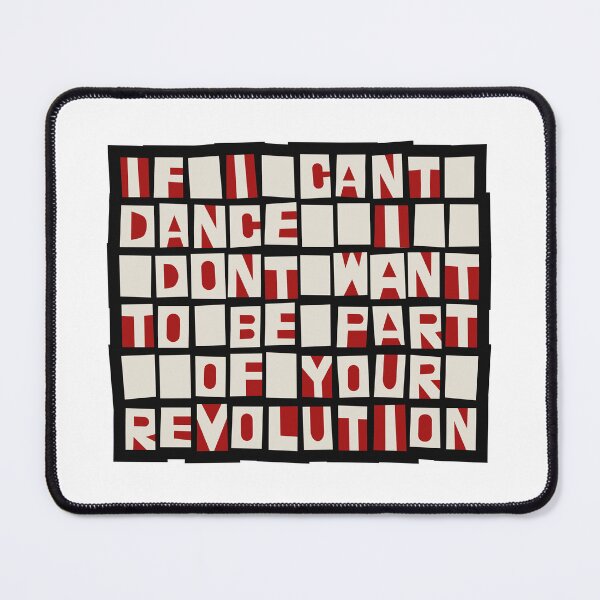Item preview, If I Can't Dance designed and sold by sirglennbo.