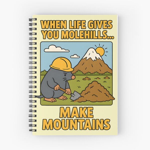 Item preview, When Life Gives You Molehills... Make Mountains designed and sold by FoxBaine Designs.