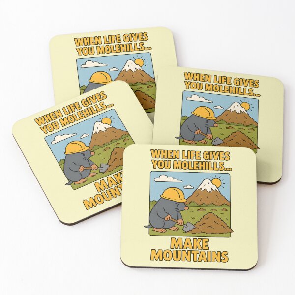 Item preview, When Life Gives You Molehills... Make Mountains designed and sold by FoxBaine Designs.