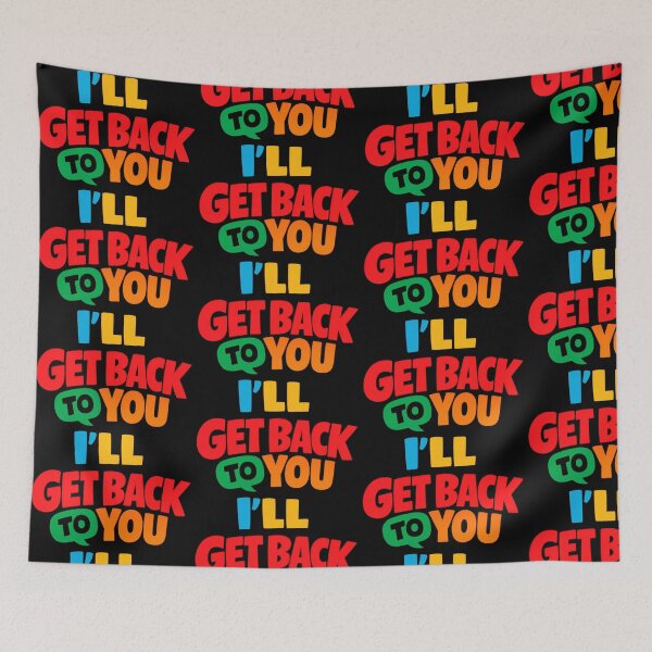 Item preview, I’ll Get Back To You Funny Procrastination Quote Design designed and sold by TeeTimeTreasure.