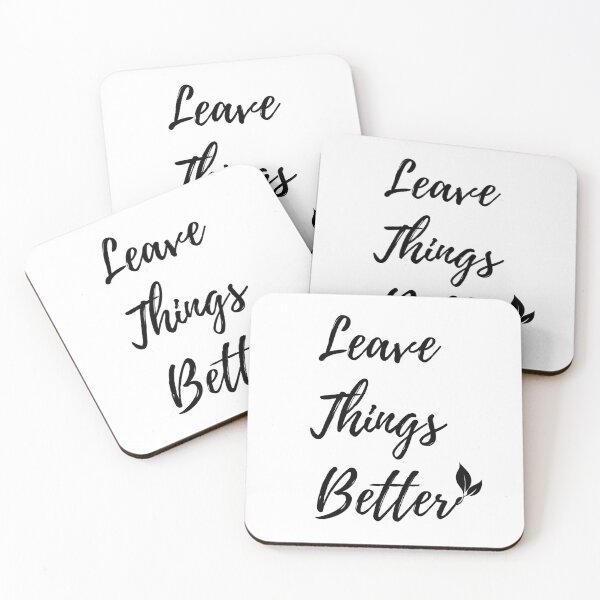Item preview, Leave Things Better  designed and sold by PicstoryShop.