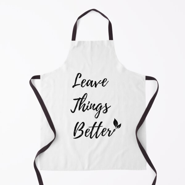 Item preview, Leave Things Better designed and sold by PicstoryShop.