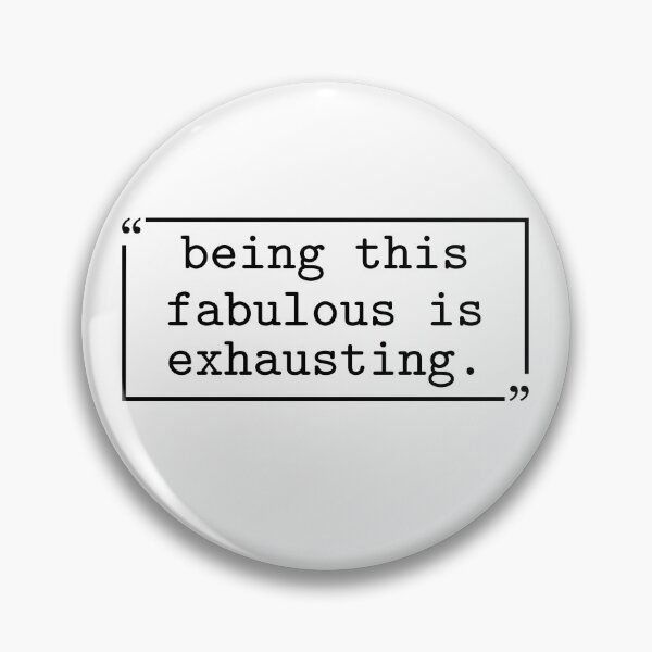 Item preview, Being This Fabulous is Exhausting designed and sold by gunaone-design.