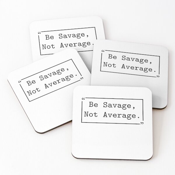 Item preview, Be Savage Not Average Motivational Quote Self Worth designed and sold by gunaone-design.