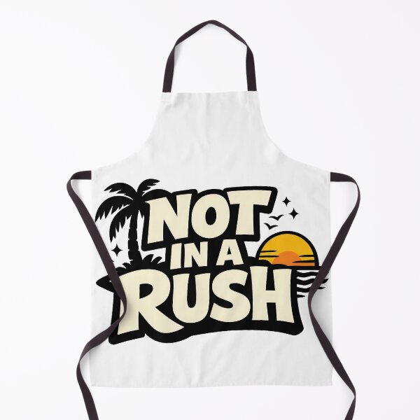 Item preview, Not In A Rush Relaxed Mindset Quote Design designed and sold by TeeTimeTreasure.