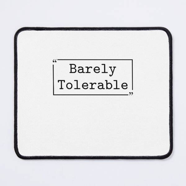 Item preview, Barely Tolerable Funny Sarcastic Introvert Humor Antisocial  designed and sold by gunaone-design.
