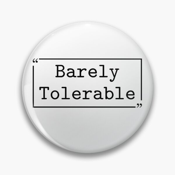 Item preview, Barely Tolerable Funny Sarcastic Introvert Humor Antisocial  designed and sold by gunaone-design.