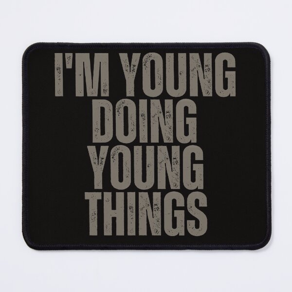 Item preview, I'M YOUNG DOING YOUNG THINGS Shirt Funny Christmas Gift Idea designed and sold by WeirdlyRare.