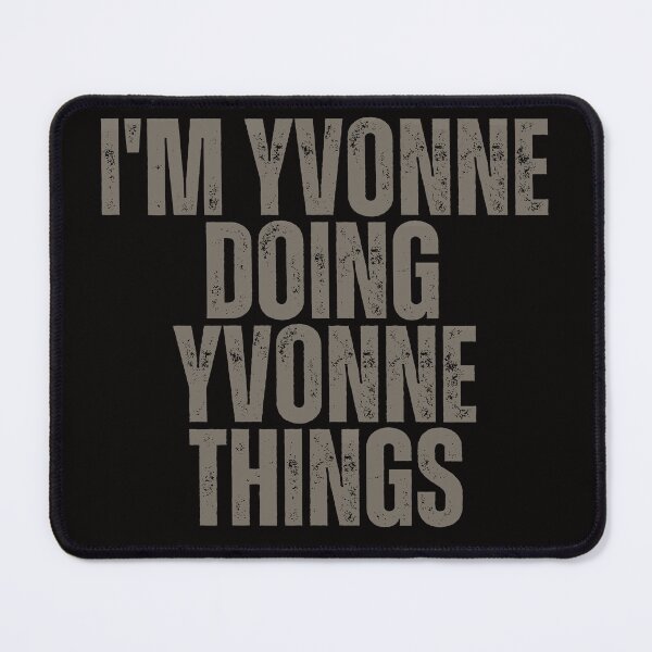 Item preview, I'M YVONNE DOING YVONNE THINGS Shirt Funny Christmas Gift Idea designed and sold by WeirdlyRare.