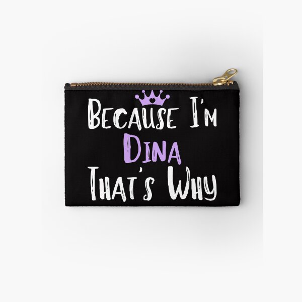 Item preview, Because I'm Dina That's Why Funny Women's Gift designed and sold by WeirdlyRare.