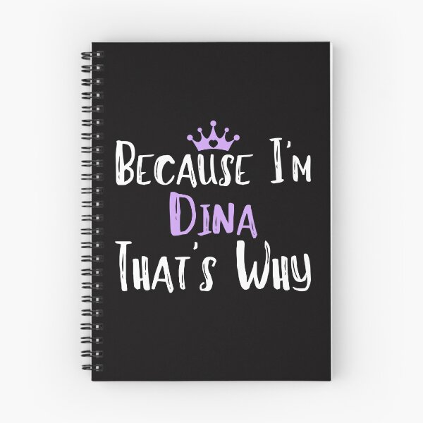Item preview, Because I'm Dina That's Why Funny Women's Gift designed and sold by WeirdlyRare.
