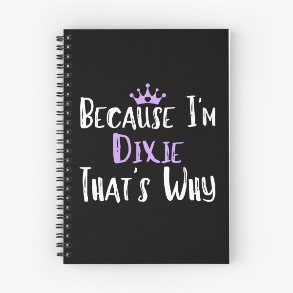 Item preview, Because I'm Dixie That's Why Funny Women's Gift designed and sold by WeirdlyRare.