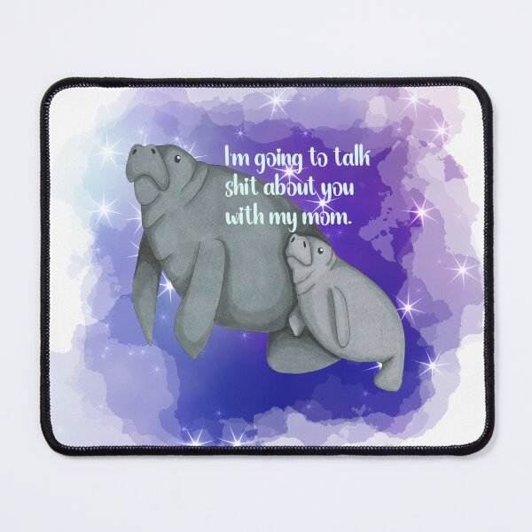 Item preview, i'm going to talk shit about you with my mom designed and sold by thecamillest.
