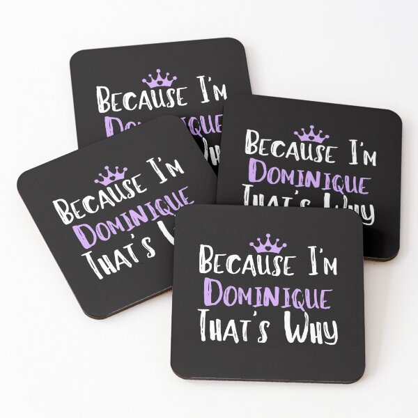 Item preview, Because I'm Dominique That's Why Funny Women's Gift designed and sold by WeirdlyRare.