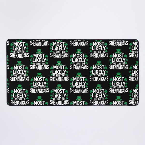 Item preview, Most Likely to Start The Shenanigans Funny St Patricks Day designed and sold by MuniraWearify.