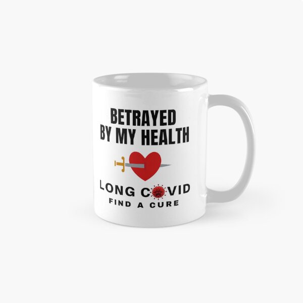 Item preview, Long Covid - Betrayed By My Health. designed and sold by MPC-Mince-Pies.